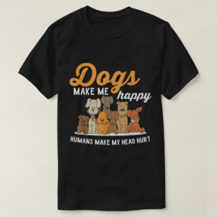 Lustige Hunde Machen Mich Glücklich Design T-Shirt