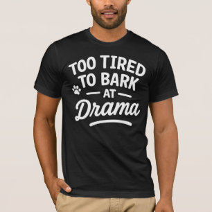 Lustige Hunde-Zitat Humor Fauler Haustier-Design T-Shirt