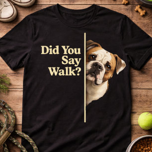 Lustige Hundespaziergang-Zitat Bulldoggenliebhaber T-Shirt