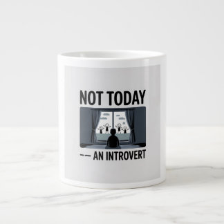 Lustige Introvertierte Kaffeetasse — "Nicht heute" Jumbo-Tasse