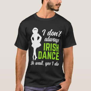 Lustige irische Tanzmädchen Frauen St. Patricks Ta T-Shirt