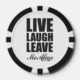 Lustige ironische Zitat Live Laugh Lass Mich In Ru Pokerchips
