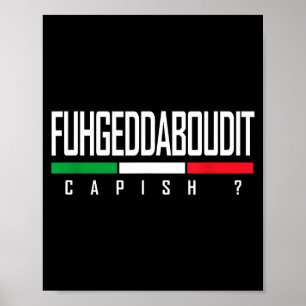 Lustige italienische Sprüche Vergiss es Slang Fuhg Poster