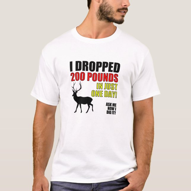 Lustige Jagd des Tropfen-200lbs T-Shirt (Vorderseite)