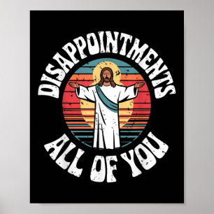Lustige Jesus-Enttäuschungen euch allen christlich Poster