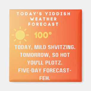 Lustige jiddische Wettervorhersage jüdischer Humor Magnet