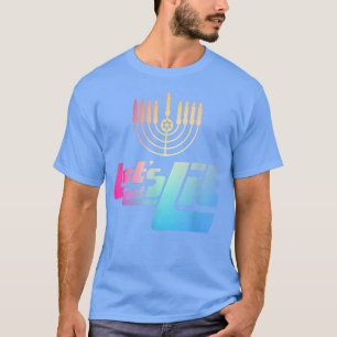 Lustige jüdische Shirts Hanukkah Menora - LETS GET