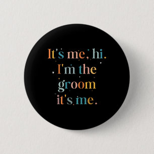 Lustige Junggesellenabschiedsparty Ich bin's Hi ic Button