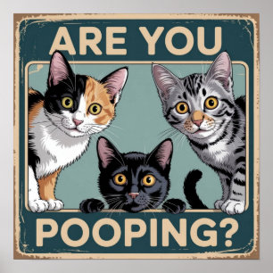 Lustige "Kacken Sie?" Calico-, Tabby- & Schwarze K Poster