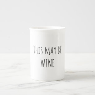 Lustige Kaffee-Tasse, diese kann Wein-Tasse sein, Prozellantasse