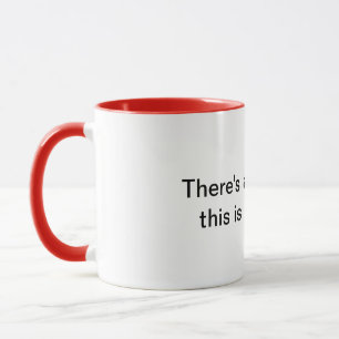 Lustige Kaffee-Tasse dort ist eine Möglichkeit Tasse