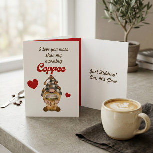 Lustige Kaffee Valentinskarte – Aber es ist nah dr Karte