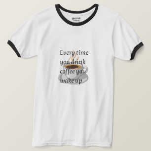 Lustige Kaffee-Zitat - "Wenn du Kaffee trinkst, du T-Shirt