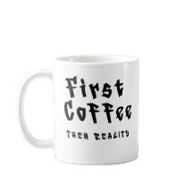 Lustige Kaffeetasse Erst Kaffee Dann Realität