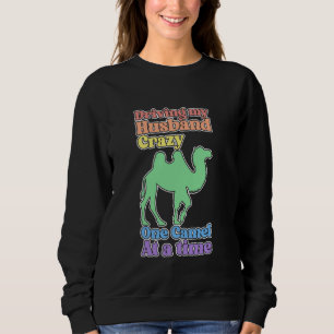 Lustige Kamel-Dame macht meinen Mann verrückt Sweatshirt