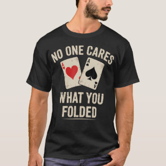 Lustige Karte Hai Poker Spieler Niemand Kümmert Si T-Shirt