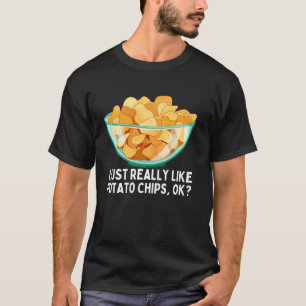 Lustige Kartoffelchips Für Männer Frauen Kinder Be T-Shirt