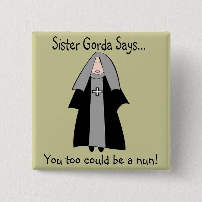 Lustige katholische Nonnen-Geschenke, "Schwester Button (Vorderseite)
