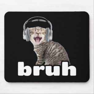Lustige Katze Bruh Mousepad