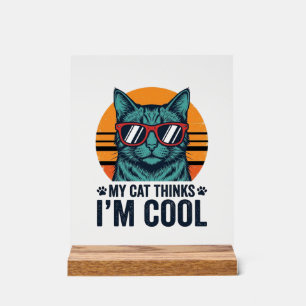 Lustige Katze denkt, ich bin cool vintage Acrylschild