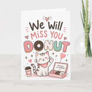 Lustige Katze Donut Abschiedsgeschenk für Kollegen Karte