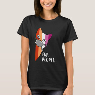 Lustige Katze Eklige Menschen mit Maske und Lesbis T-Shirt