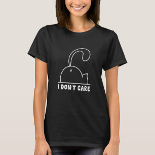 Lustige Katze Hintern Humor Ist Mir Egal T-Shirt