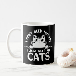 Lustige Katze Ich brauche keine Therapie Kaffeetasse