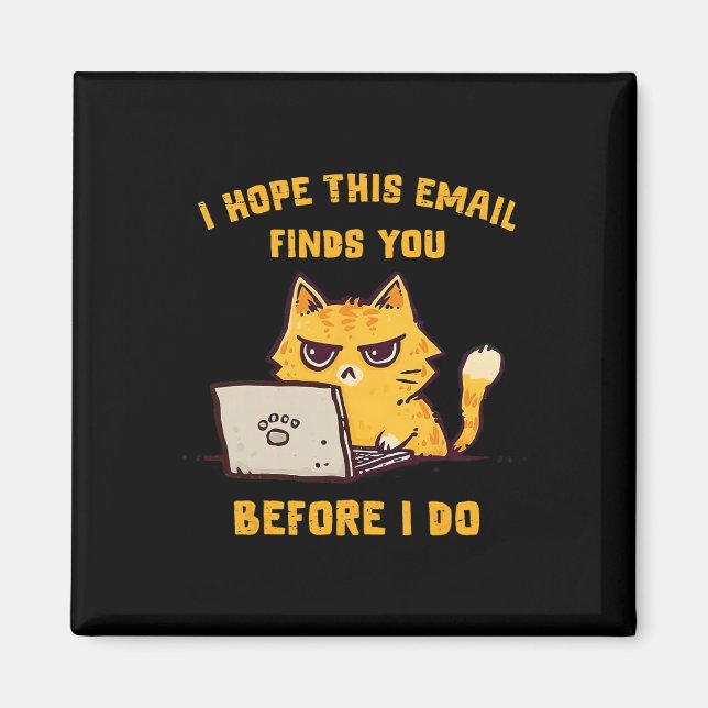 Lustige Katze Ich hoffe, diese E-Mail findet Sie b Magnet (Vorne)