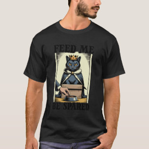 Lustige Katze in der Box Füttere mich, um Katze zu T-Shirt