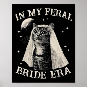 Lustige Katze in meiner wilden Braut-Ära Verlobung Poster