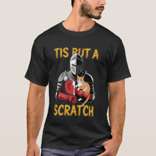 Lustige Katze ist nur ein Kratzer mittelalterliche T-Shirt