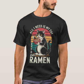 Lustige Katze Ramen Ich brauche meine Katze und Ra T-Shirt