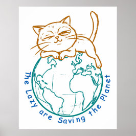 Lustige Katze rettet den Planeten Fauler Umweltsch Poster