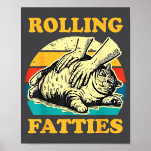 Lustige Katzen, die Fette für Männer und Frauen ro Poster