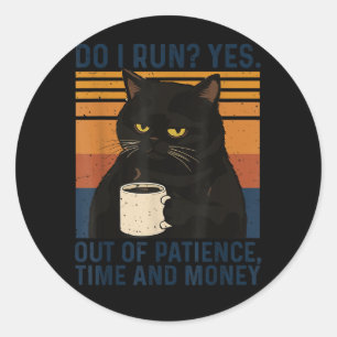 Lustige Katzen-Meme-Humor Schwarze Katze Sarkastis Runder Aufkleber