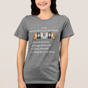 Lustige Katzen sind spirituelle Tier Humor Süße Wa Tri-Blend Shirt