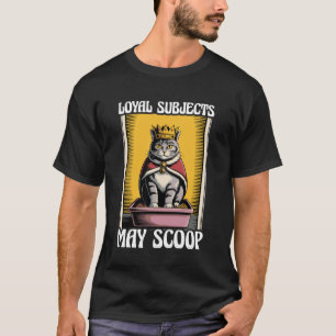 Lustige Katzen Treue Untertanen dürfen Katzenklo r T-Shirt