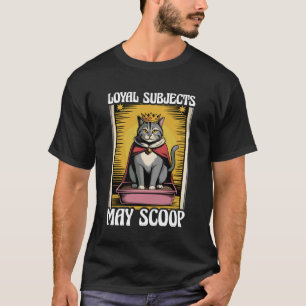 Lustige Katzen treue Untertanen dürfen Katzenstreu T-Shirt