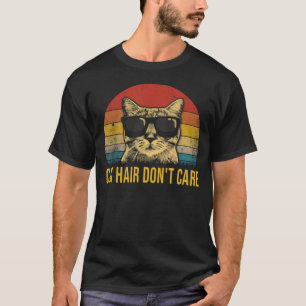 Lustige Katzenhaare Stören Katzenliebhaber Nicht T-Shirt