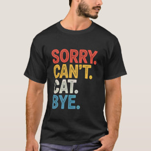 Lustige Katzenzitate Lustige Retro Katzenbesitzer T-Shirt