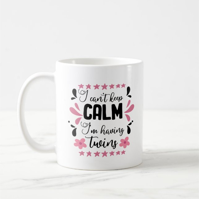 Lustige Keep Calm Zwillings-Wortkunst  Kaffeetasse (Links)
