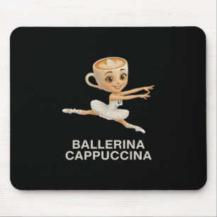 Lustige Kinder 67 Meme Llerina Cappuccina Italieni Mousepad