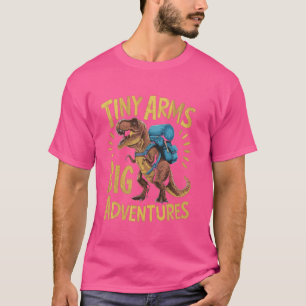 Lustige Kleine Arme Große Abenteuer Wandern T-Rex T-Shirt
