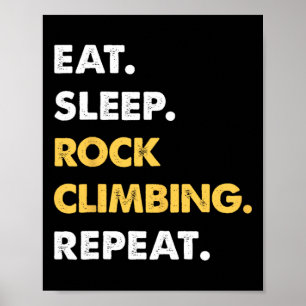 Lustige Kletterbekleidung Eat Sleep Rock-climbin Poster