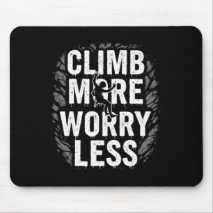 Lustige Kletterzitat-Geschenk Klettern Mousepad