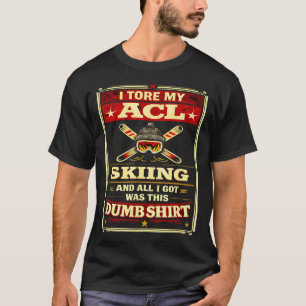 Lustige Knieoperation riss acl Skifahren Erholung T-Shirt