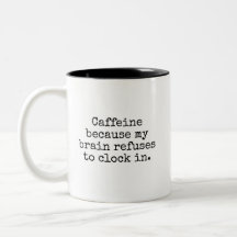 Lustige Koffein-Kaffeetasse Sarkastischer Humor