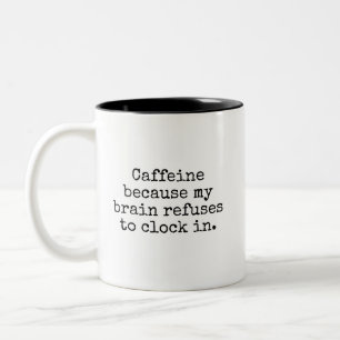 Lustige Koffein-Kaffeetasse Sarkastischer Humor    Zweifarbige Tasse