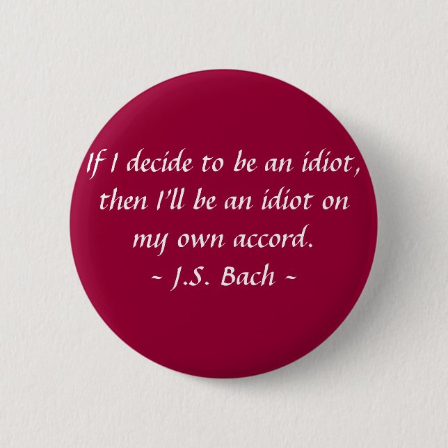 Lustige Komponist-Zitate - Bach Button (Vorderseite)